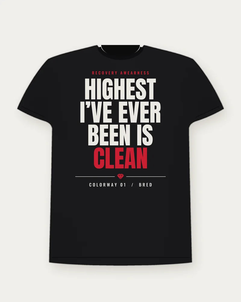 Highest I've Ever Been Is Clean — Bred colorway tee