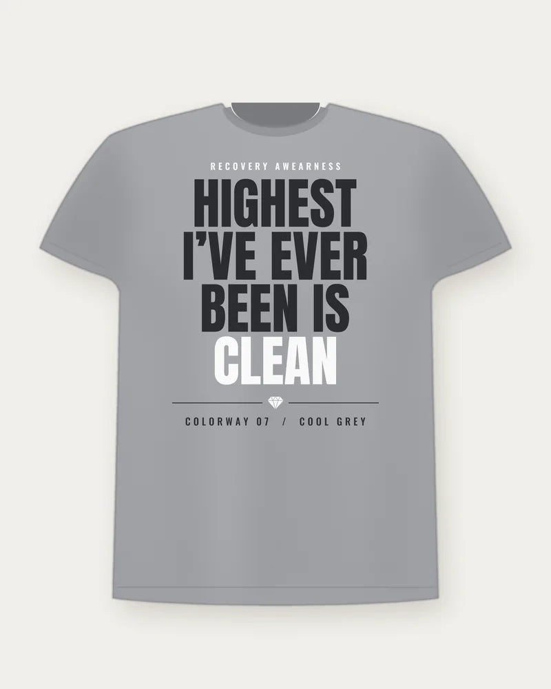 Highest I've Ever Been Is Clean — Cool Grey colorway tee