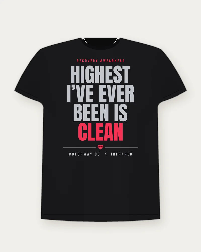 Highest I've Ever Been Is Clean — Infrared colorway tee