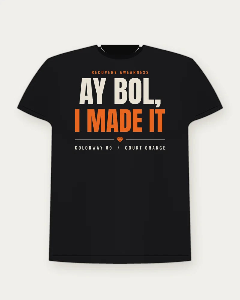 Ay Bol, I Made It — Court Orange Colorway Tee