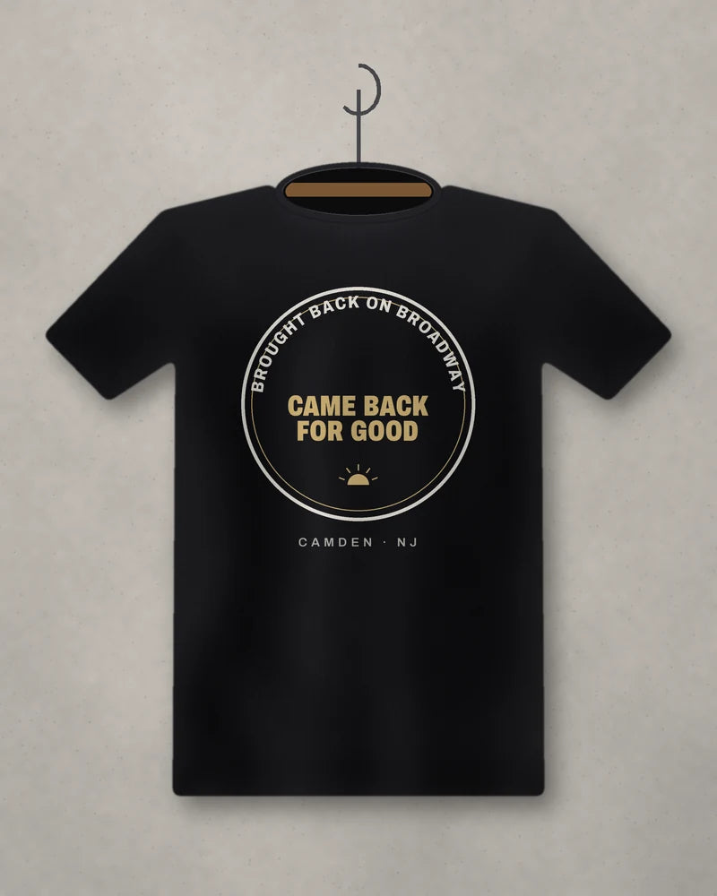 Brought Back On Broadway. Came Back For Good. — black tee
