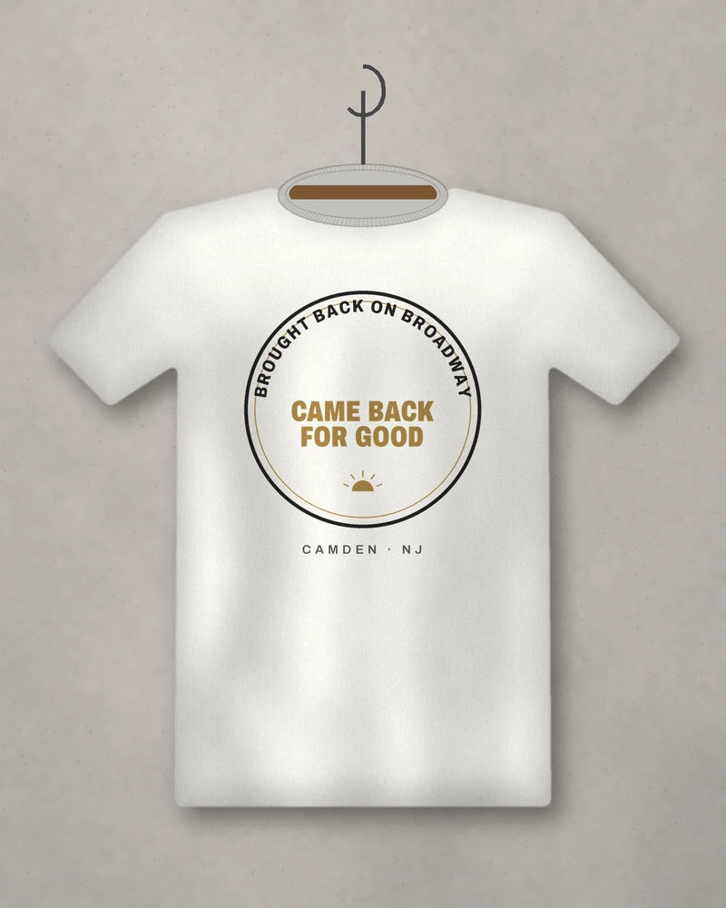 Brought Back On Broadway. Came Back For Good. — white tee