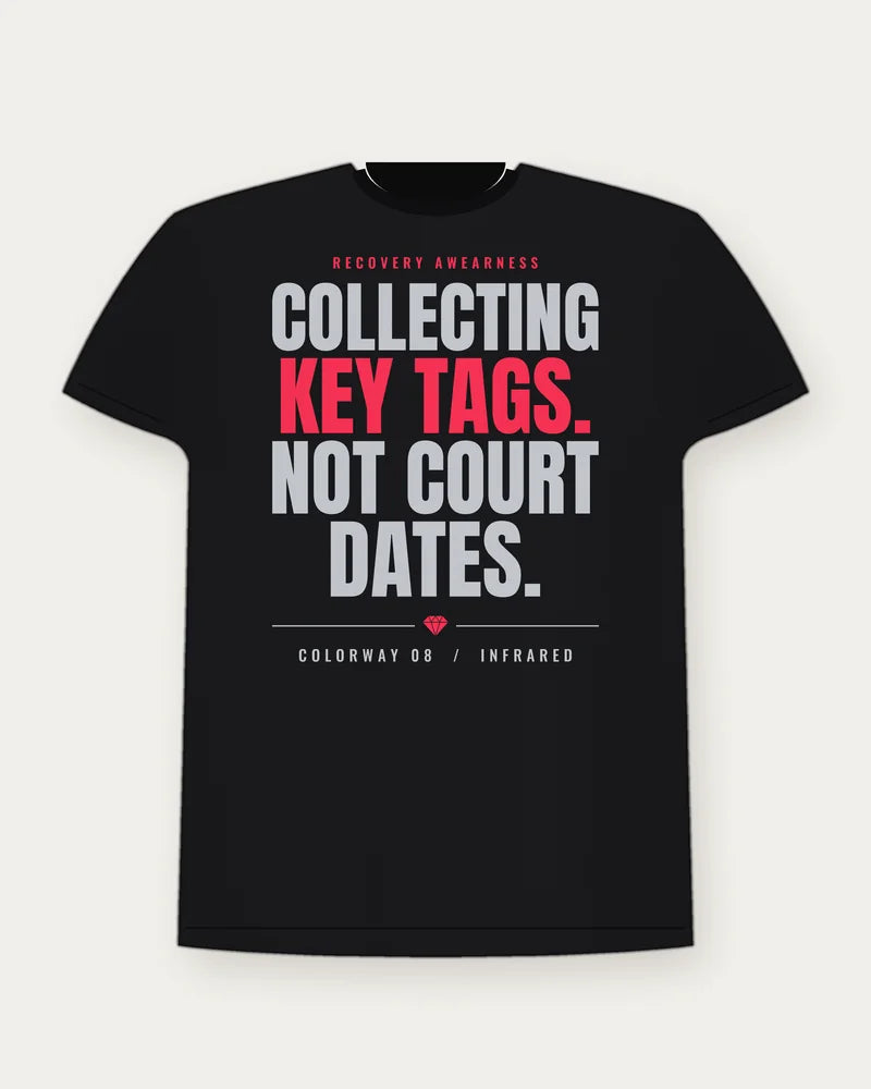 Collecting Key Tags. Not Court Dates. — Infrared Colorway Tee