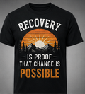 Proof That People Change. — Recovery T-Shirt