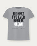 Highest I've Ever Been Is Clean — Cool Grey Colorway Tee