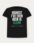 Highest I've Ever Been Is Clean — Pine Green Colorway Tee