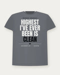Highest I've Ever Been Is Clean — Shadow Colorway Tee