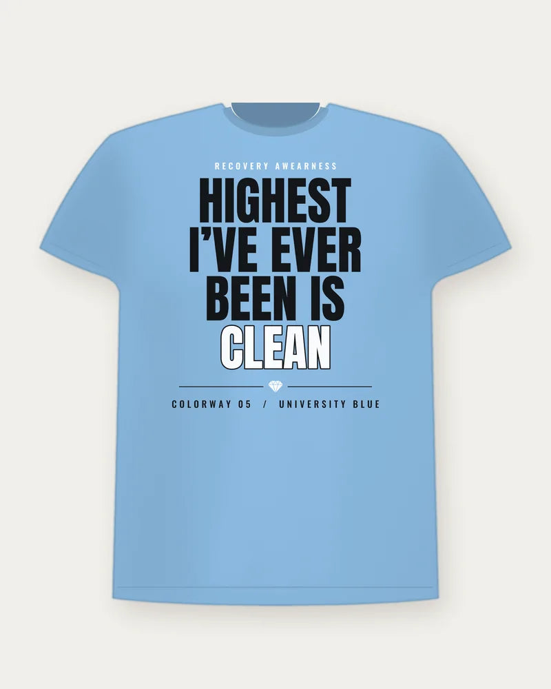 Highest I've Ever Been Is Clean — University Blue Colorway Tee