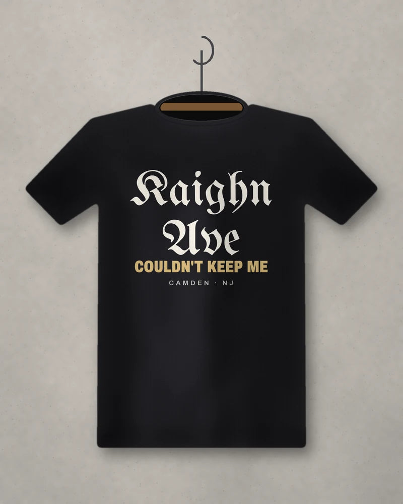 Kaighn Ave Couldn't Keep Me — black tee