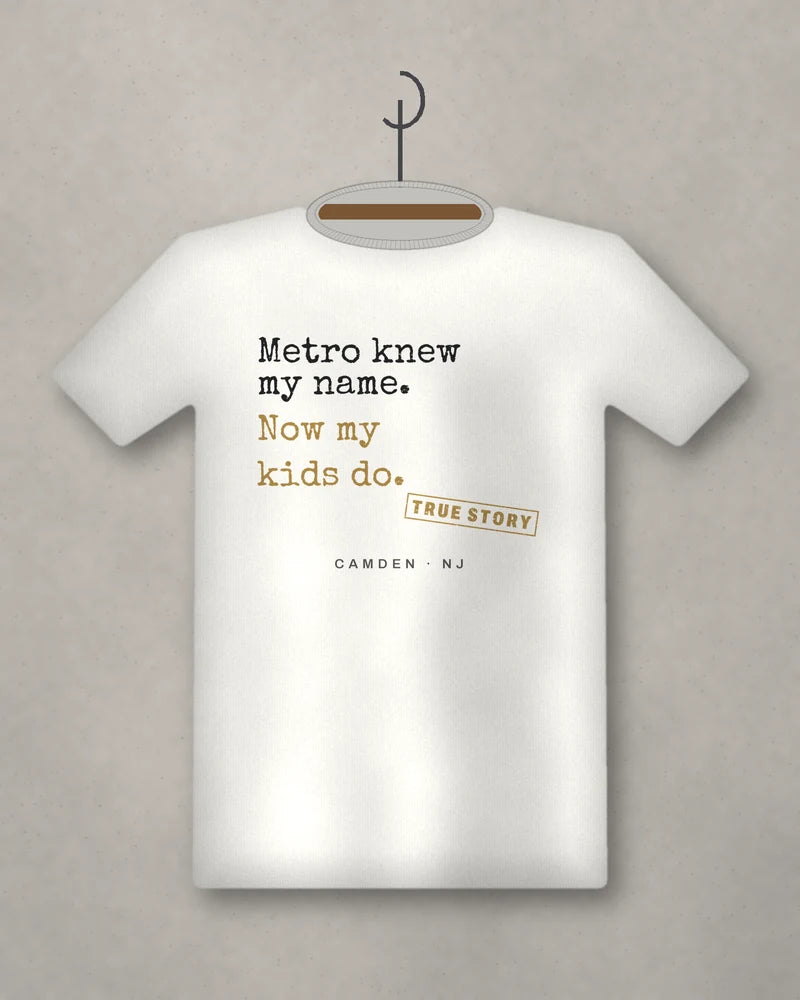 Metro Knew My Name. Now My Kids Do. — white tee