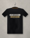 Off Broadway. On Purpose. — black tee