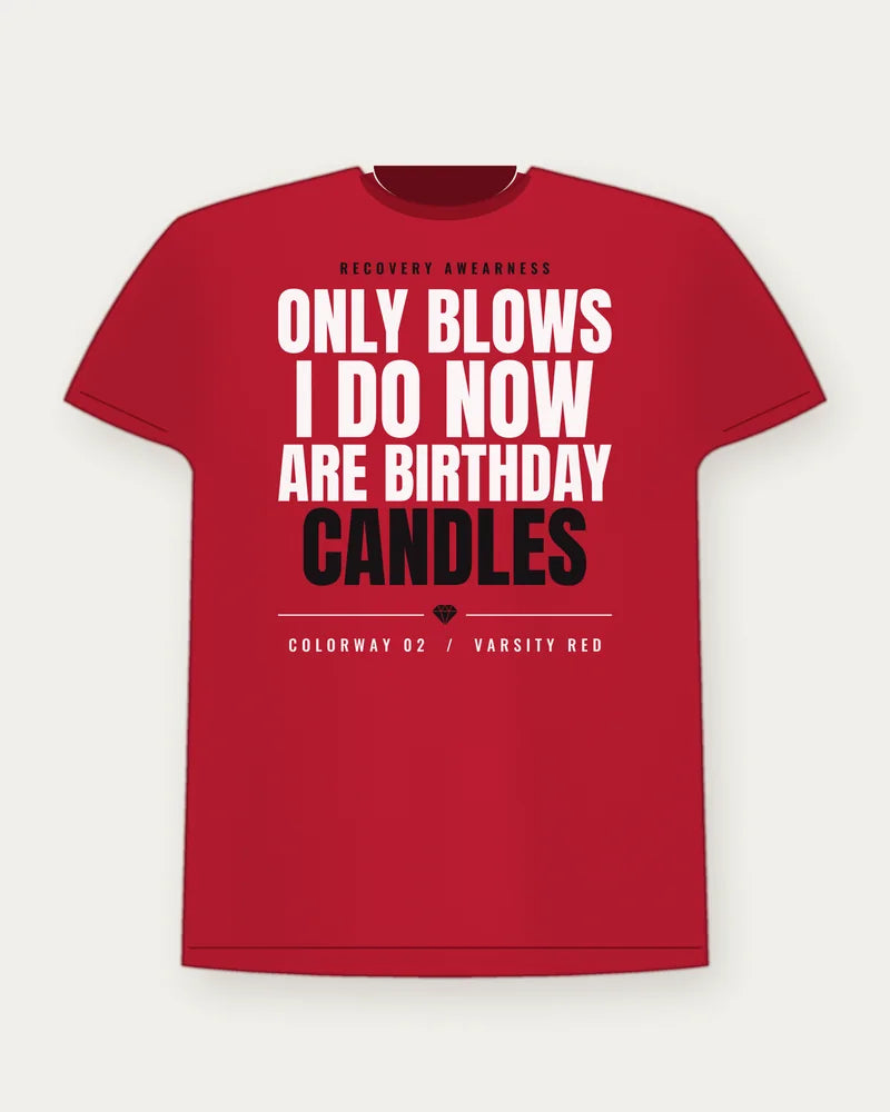 Only Blows I Do Now Are Birthday Candles — Varsity Red Colorway Tee