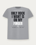 Only Rock I Want Is On My Finger — Cool Grey Colorway Tee