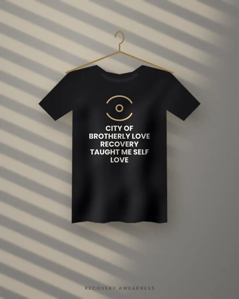 City Of Brotherly Love Recovery Taught Me Self Love — black tee