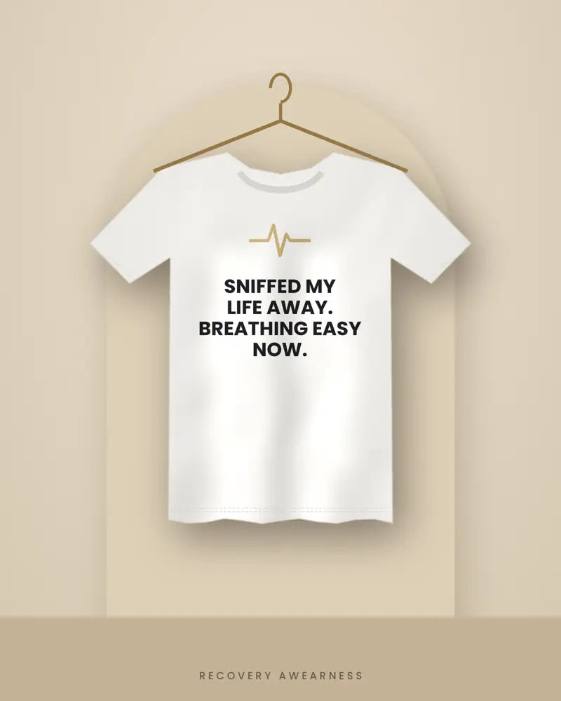 Sniffed My Life Away. Breathing Easy Now. — white tee