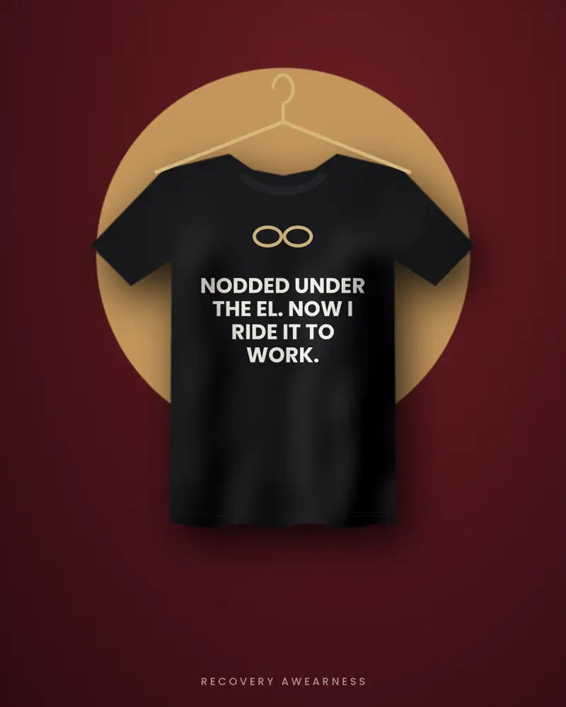 Nodded Under The El. Now I Ride It To Work. — black tee