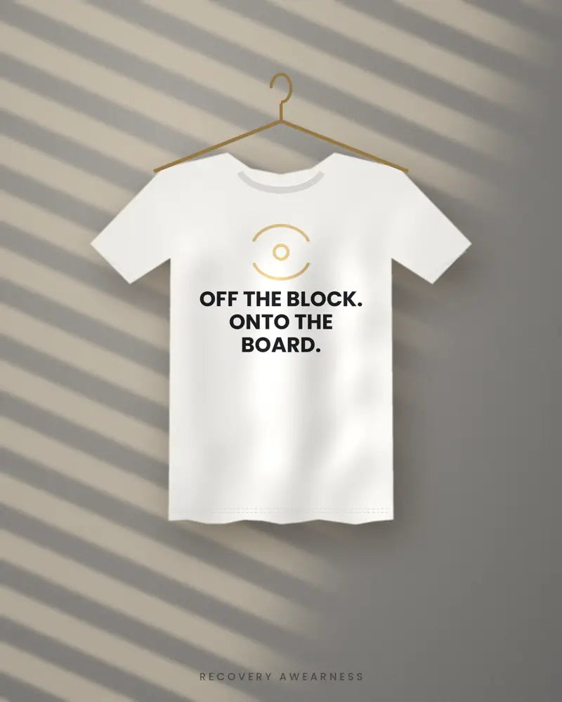 Off The Block. Onto The Board. — white tee