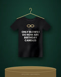 Only Blows I Do Now Are Birthday Candles — black tee