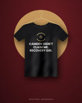 Camden Didn't Claim Me. Recovery Did. — black tee