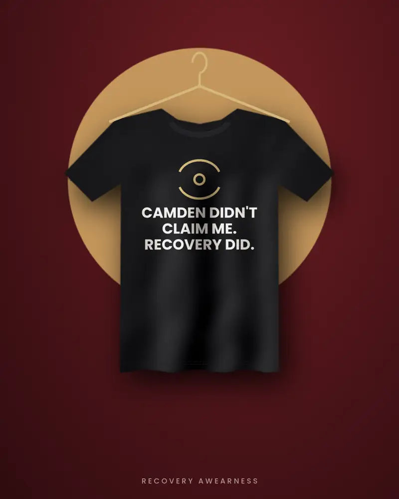 Camden Didn't Claim Me. Recovery Did. — black tee