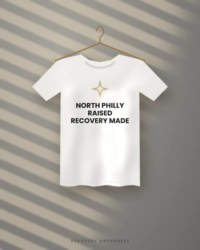 North Philly Raised Recovery Made — white tee