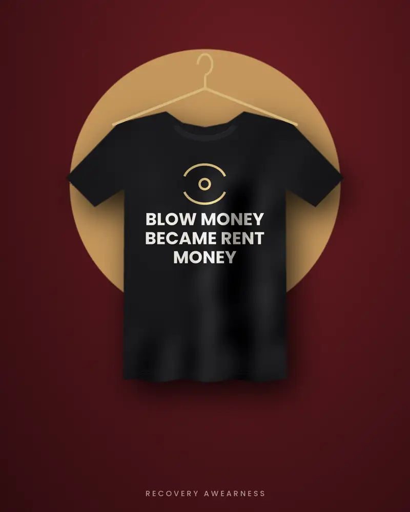 Blow Money Became Rent Money — black tee