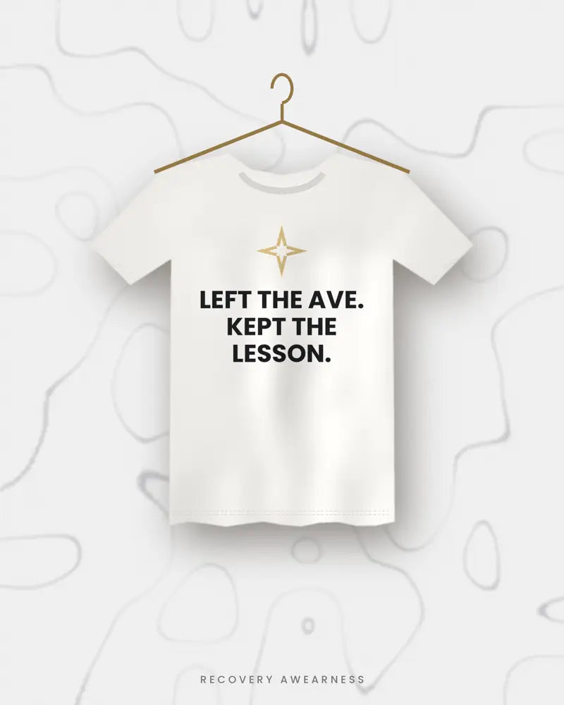 Left The Ave. Kept The Lesson. — white tee
