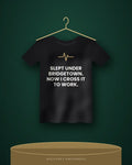 Slept Under Bridgetown. Now I Cross It To Work. — black tee