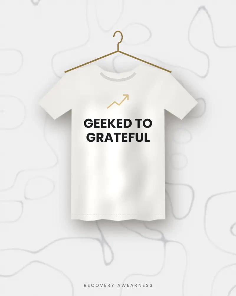 Geeked To Grateful — white tee