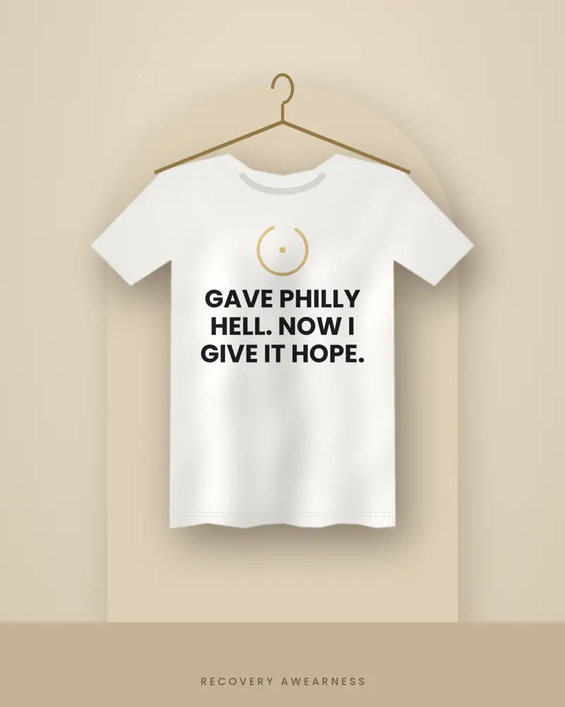 Gave Philly Hell. Now I Give It Hope. — white tee