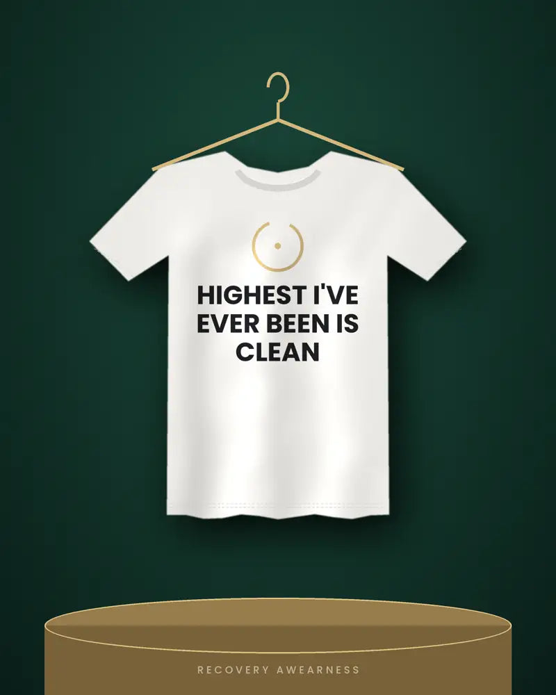 Highest I've Ever Been Is Clean — white tee