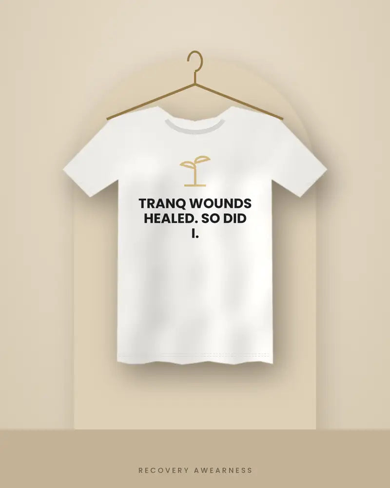 Tranq Wounds Healed. So Did I. — white tee