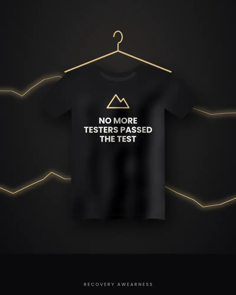 No More Testers Passed The Test — black tee