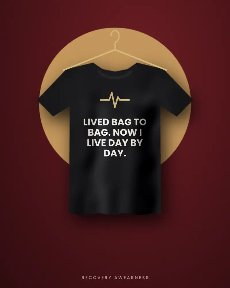 Lived Bag To Bag. Now I Live Day By Day. — black tee
