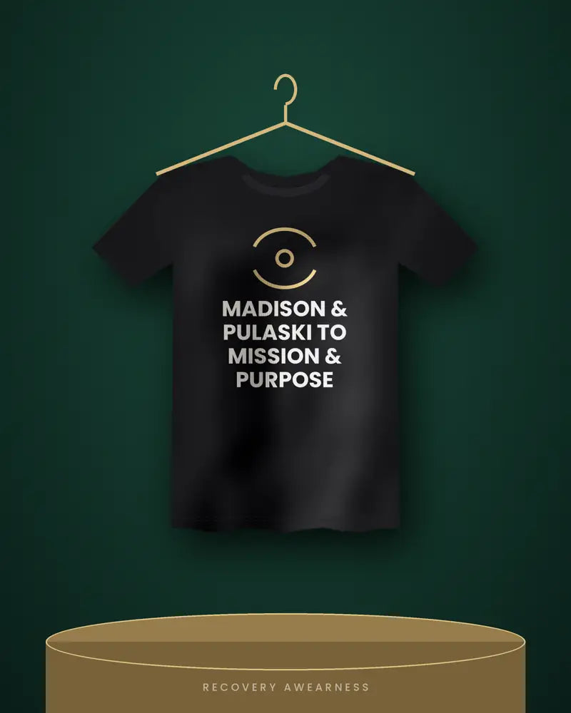 Madison & Pulaski To Mission & Purpose — black tee