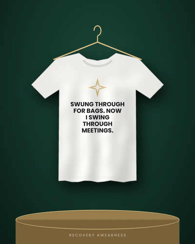 Swung Through For Bags. Now I Swing Through Meetings. — white tee