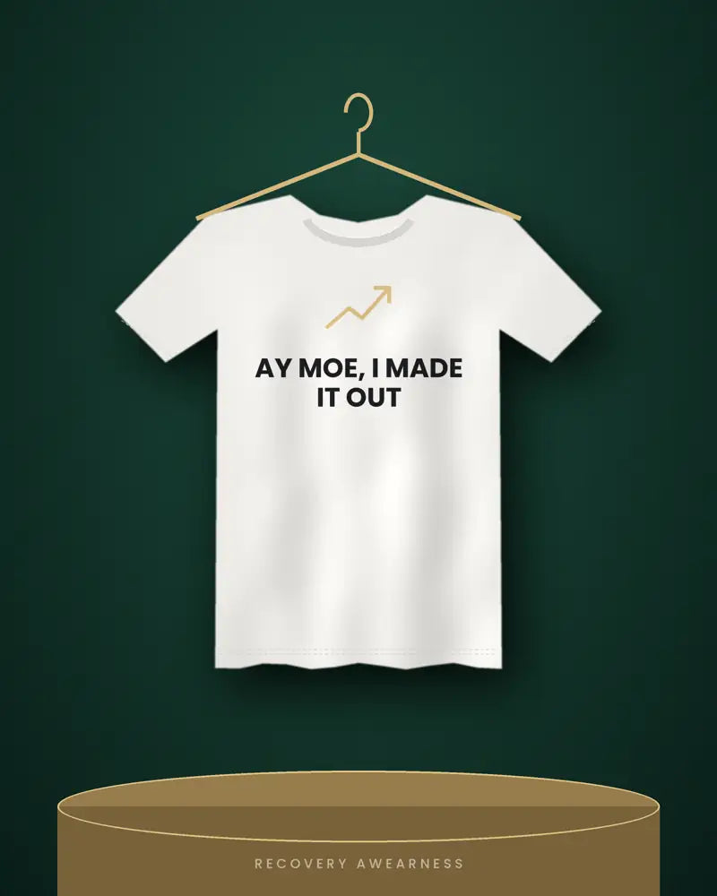 Ay Moe, I Made It Out — white tee