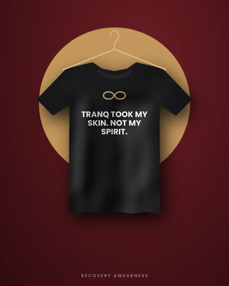 Tranq Took My Skin. Not My Spirit. — black tee