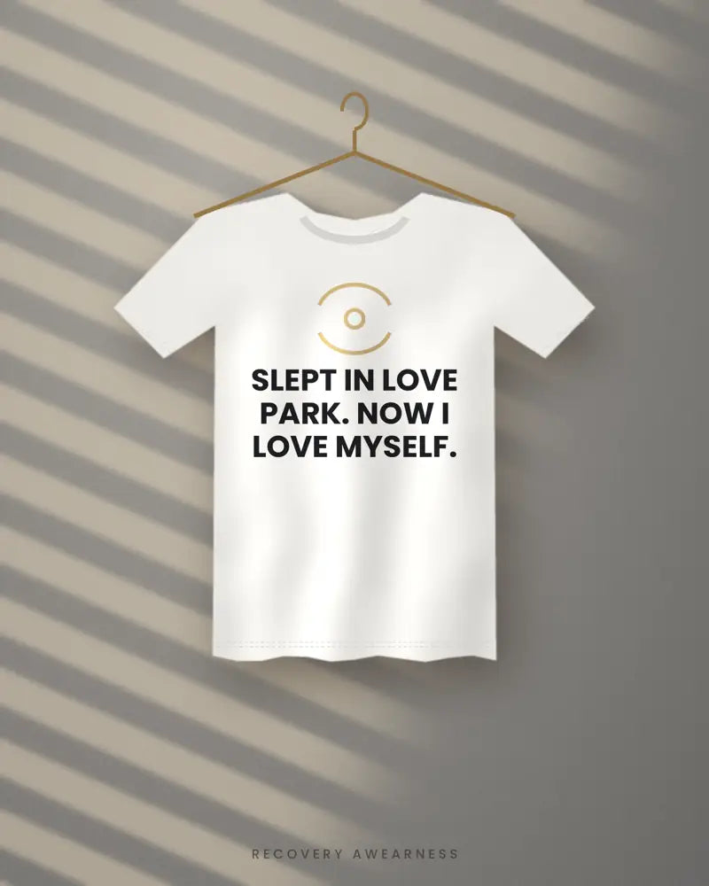 Slept In Love Park. Now I Love Myself. — white tee