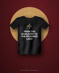 From The Badlands To The Promised Land — black tee