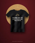 Folded On The Ave Standing Tall Now — black tee