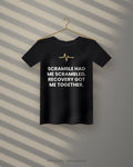 Scramble Had Me Scrambled. Recovery Got Me Together. — black tee