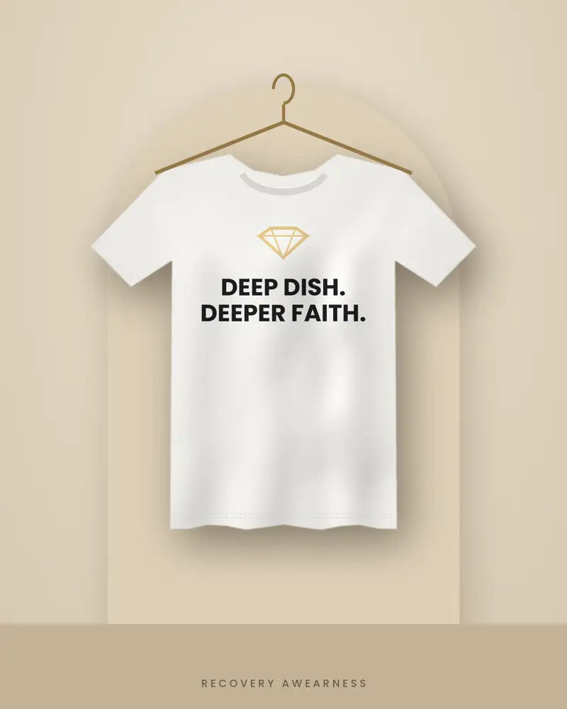 Deep Dish. Deeper Faith. — white tee