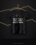 Gave Philly Hell. Now I Give It Hope. — black tee