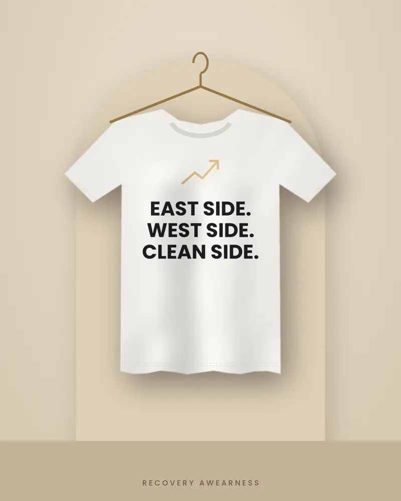 East Side. West Side. Clean Side. — white tee