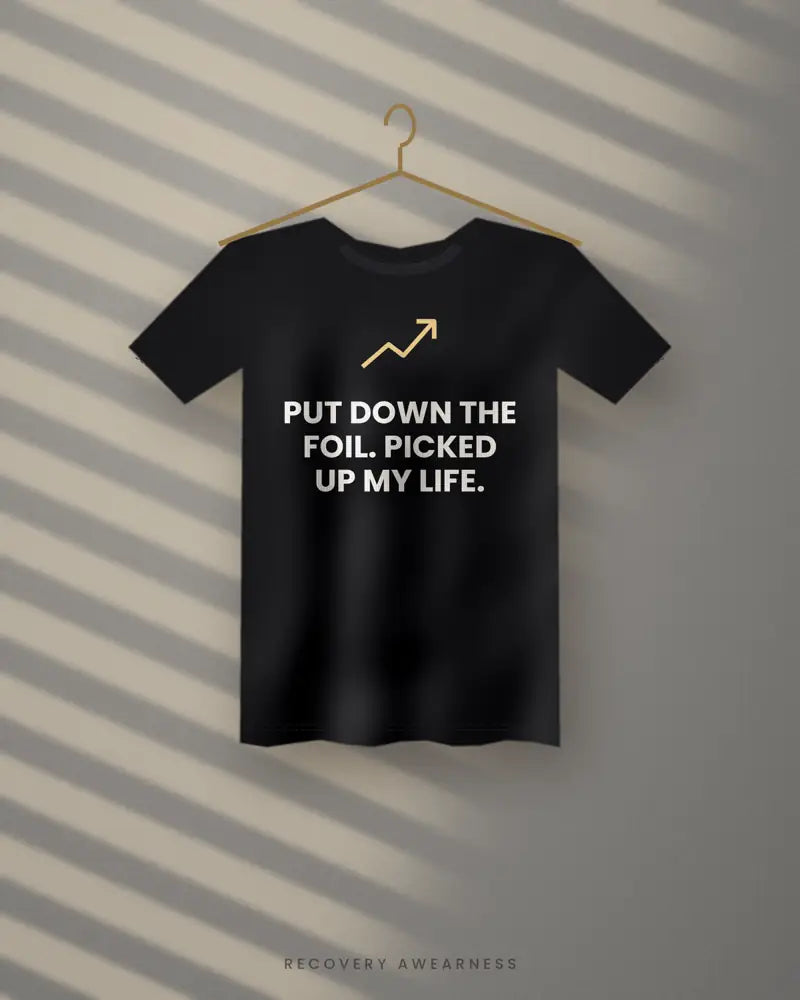 Put Down The Foil. Picked Up My Life. — black tee