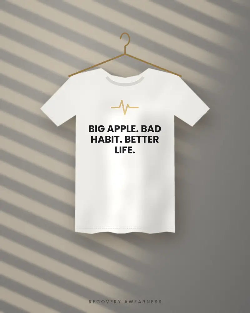Big Apple. Bad Habit. Better Life. — white tee