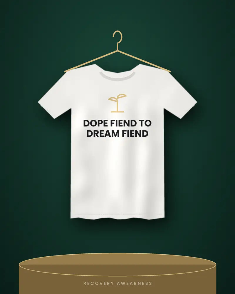 Dope Fiend To Dream Fiend — white tee