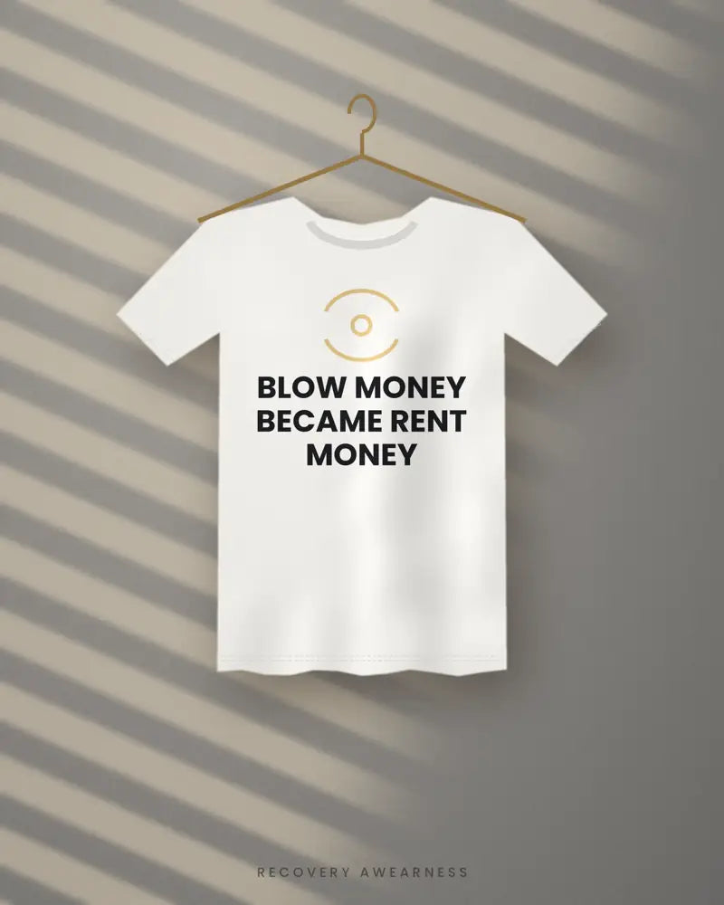 Blow Money Became Rent Money — white tee