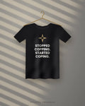Stopped Copping. Started Coping. — black tee